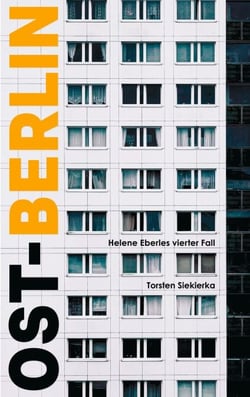 Ost-Berlin - Helene Eberles vierter Fall