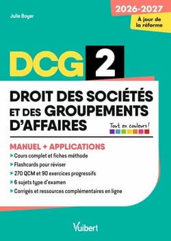 DCG 2 - Droit des sociétés et des groupements d'affaires : Manuel et Applications - Réforme 2026-2027 - Maîtriser les compétences et réussir l'examen
