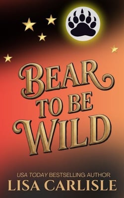 Bear to be Wild - Moonlight Siren, #5