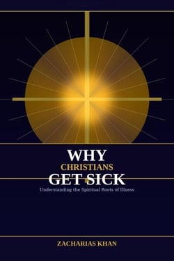 Why Christians Get Sick