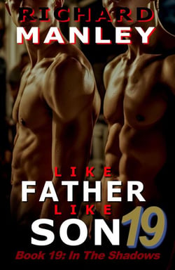 Like Father Like Son Book 19: In The Shadows - Like Father Like Son, #19
