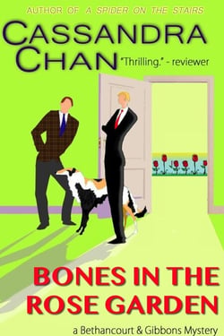 Bones in the Rose Garden - Bethancourt &amp; Gibbons Mysteries, #9