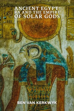 Ancient Egypt, Ra and the Empire of Solar Gods - Egyptian Cosmos Trilogy, #2