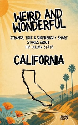 Weird &amp; Wonderful California - Weird and Wonderful America, #3