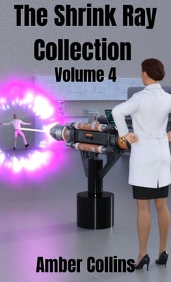 The Shrink Ray Collection - The Shrink Ray Collection, #4