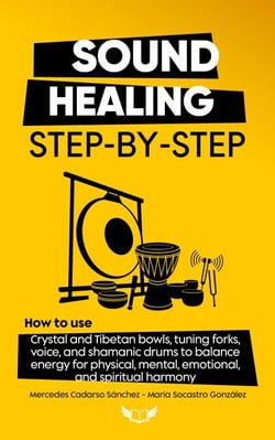 Sound Healing Step-by-Step