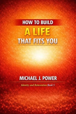 How to Build a Life That Fits You - Identity and Reinvention, #5