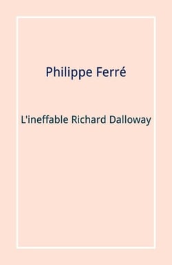 L'Ineffable Richard Dalloway