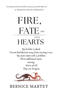 Fire, Fate And Four Hearts - Dragon Bond  Romance, #2