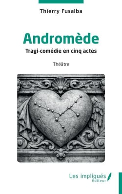 Andromède - Tragi-comédie en cinq actes