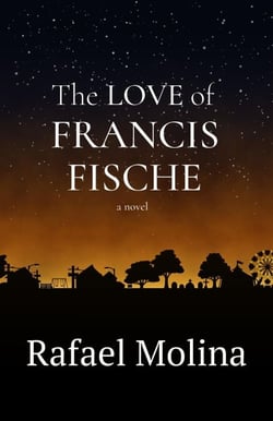 The Love of Francis Fische - The Tragic Series, #1