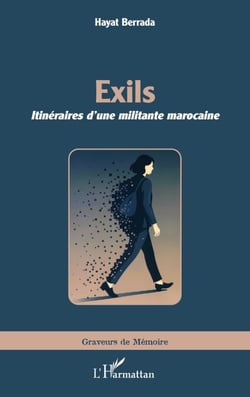 Exils - Itinéraires d'une militante marocaine