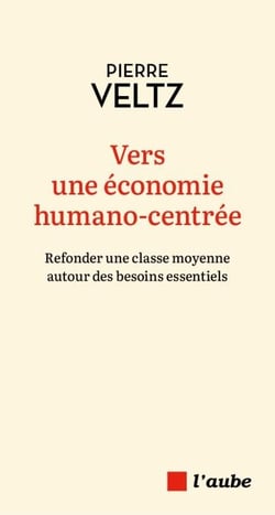 Vers une économie humano-centrée - Refonder une classe moyenne autour des besoins essentiels