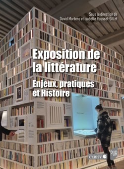 Exposition de la littérature - Enjeux, pratiques et Histoire