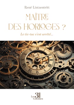 Maître des horloges ? - Le tic-tac s’est arrêté…
