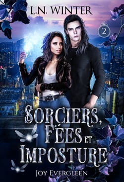Sorciers, fées et imposture - Joy Evergleen t.2