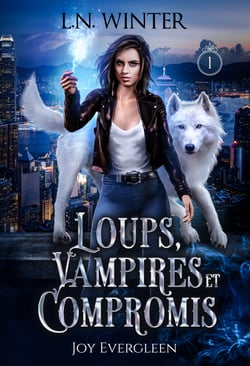 Loups, vampires et compromis - Joy Evergleen t.1