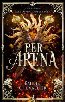 Per Arena (TOME 1) - une romantasy avec des gladiateurs
