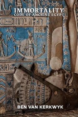 Immortality Code of Ancient Egypt - Ancient Egypt Books of Tuat Trilogy, #1