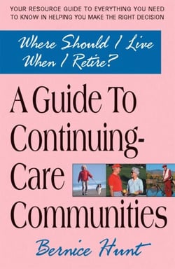 A Guide To Continuing Care Communities - Where Should I Live when I Retire?
