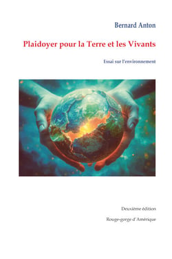 Plaidoyer pour la Terre et les Vivants - Essai sur l'environnement