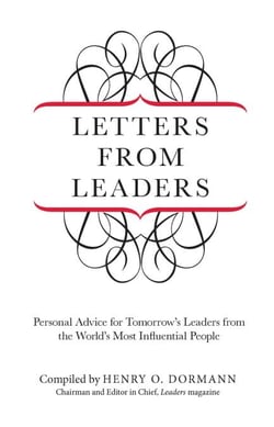 Letters from Leaders - Personal Advice for Tomorrow's Leaders from the World's Most Influential People