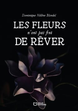 Les fleurs n'ont pas fini de rêver