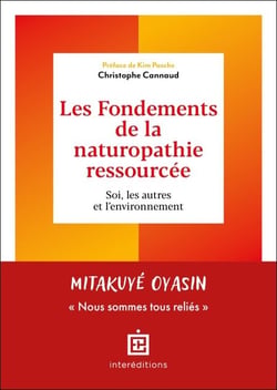 Les Fondements de la naturopathie ressourcée - Soi, les autres et l'environnement