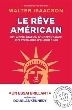 Le Rêve américain. De la Déclaration d'Indépendance aux États-Unis d'aujourd'hui