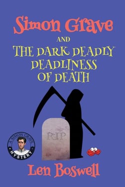 Simon Grave and the Dark Deadly Deadliness of Death - Simon Grave Mystery, #8