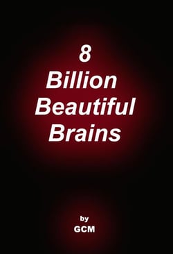 8 Billion Beautiful Brains