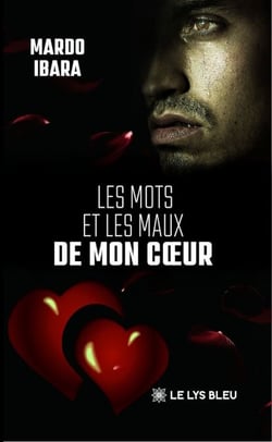 Les mots et les maux de mon cœur