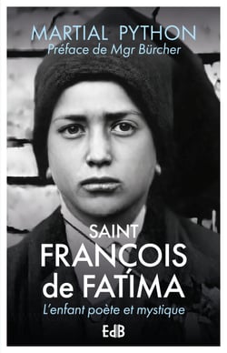 Saint François de Fatima - L'enfant poète et mystique