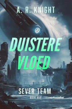 Duistere Vloed - Sever Team, #5