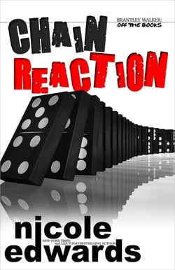 Chain Reaction - Brantley Walker: Off the Books, #10