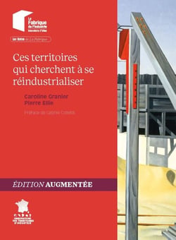 Ces territoires qui cherchent à se réindustrialiser