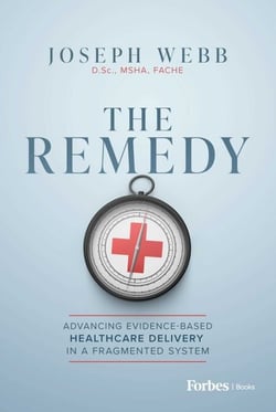 The Remedy - Advancing Evidence-Based Healthcare Delivery in a Fragmented System