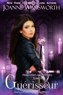 Guérisseur: Fantasy romantique Young Adult - Princesses des mythes, #4