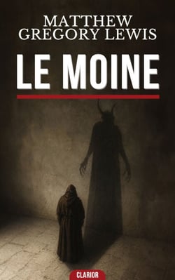 Le moine - Thriller fantastique : Un pacte diabolique dans les ombres de l’Inquisition.