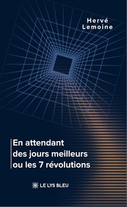 En attendant des jours meilleurs ou les 7 révolutions