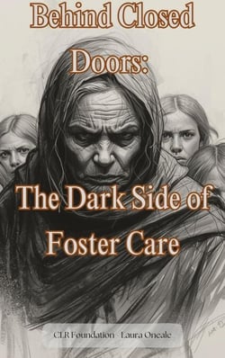 Behind Closed Doors - The Dark Side of Foster Care