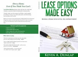 Lease Options Made Easy: Buying a Home with Little, No, or Bad Credit