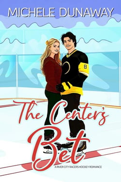The Center's Bet - The River City Racers Hockey Romance Series, #1