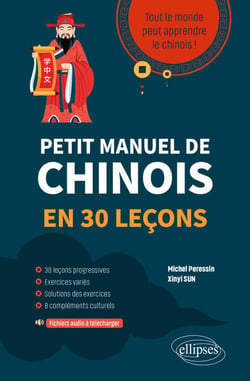 Petit manuel de chinois en 30 leçons. - Tout le monde peut apprendre le chinois !