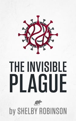 The Invisible Plague