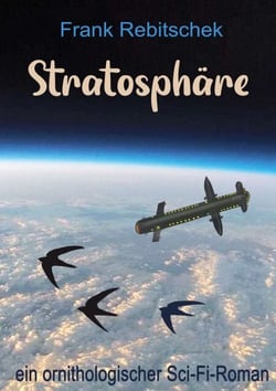 Stratosphäre - Science-Fiction-Roman der Ornithologie