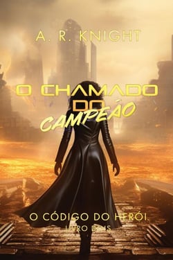O Chamado do Campeão - O Código do Herói, #2