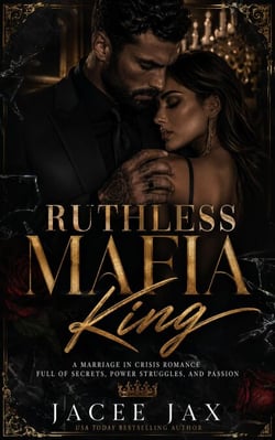 Ruthless Mafia King: A Marriage in Crisis Romance Full of Secrets, Power Struggles, and Passion