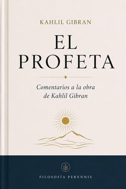 El Profeta: Comentarios a la obra de Kahlil Gibran - El Profeta Serie, #1