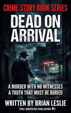 Dead On Arrival - Crime Story Book Series, #37